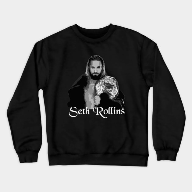 WRESTLEMANIA // SETH ROLLINS Crewneck Sweatshirt by gerradliquid